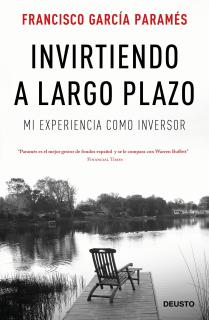 El libro de Francisco García Paramés: Invirtiendo a largo plazo