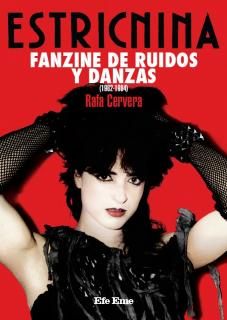 Rafa Cervera y Estricnina. Fanzine de ruidos y danzas